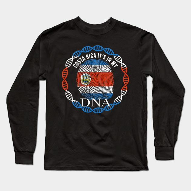 Costa Rica Its In My DNA - Gift for Costa Rican From Costa Rica Long Sleeve T-Shirt by Country Flags